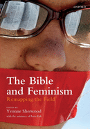 The Bible and Feminism: Remapping the Field