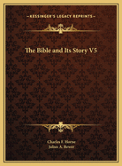 The Bible And Its Story V5