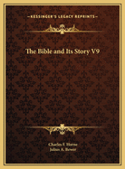 The Bible And Its Story V9