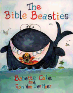 The Bible Beasties - Cole, Babette, and Van Der Meer, Ron