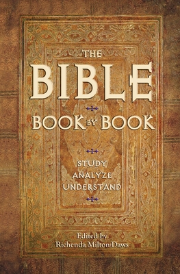 The Bible Book by Book: Study, Analyze, Understand - Milton-Daws, Richenda