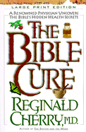 The Bible Cure - Cherry, Reginald B, MD