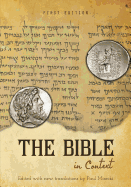 The Bible in Context (First Edition)