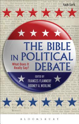 The Bible in Political Debate - Flannery, Frances (Editor), and Werline, Rodney A (Editor)