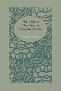 The Bible in the Light of Religious Science