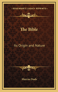 The Bible: Its Origin and Nature