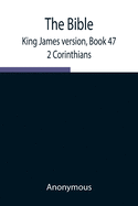 The Bible, King James version, Book 47; 2 Corinthians