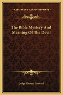 The Bible Mystery And Meaning Of The Devil