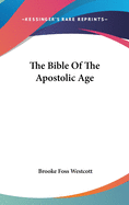 The Bible Of The Apostolic Age