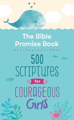 The Bible Promise Book: 500 Scriptures for Courageous Girls - Thompson, Janice
