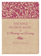 The Bible Promise Book(r) for Morning & Evening Women's Edition