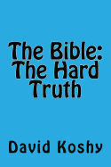 The Bible: The Hard Truth