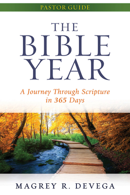 The Bible Year Pastor Guide: A Journey Through Scripture in 365 Days - Devega, Magrey