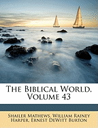 The Biblical World, Volume 43