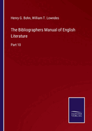 The Bibliographers Manual of English Literature: Part 10