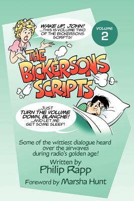 The Bickersons Scripts Volume 2 - Rapp, Philip, and Ohmart, Ben (Editor)