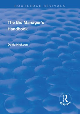 The Bid Manager's Handbook - Nickson, David