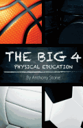 The Big 4: Physical Education