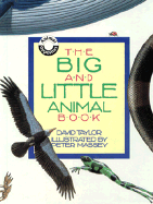 The Big and Little Animal Book - Taylor, David, MD, Frcs, Frcp, Dsc(med)