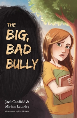 The Big, Bad Bully - Canfield, Jack, and Laundry, Miriam