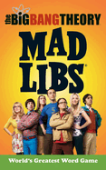 The Big Bang Theory Mad Libs: World's Greatest Word Game