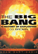 The Big Bang - Brown, G I, and Hart-Davis, Adam (Foreword by)