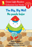 The Big, Big Wall/No Puedo Bajar: Bilingual English-Spanish