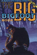 The Big Bigfoot Book