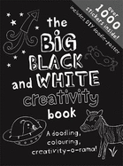 The Big Black & White Creativity Book