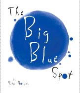 The Big Blue Spot - Holwitz, Peter