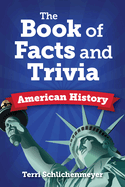 The Big Book of American History Facts: From John Adams to John Wayne to John Doe