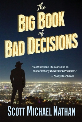 The Big Book of Bad Decisions - Nathan, Scott Michael