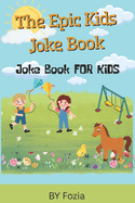 The Big Book of Belly Laughs for Kids Who Love to Giggle: Hilarious Animal, Pirate, Birthday & School Jokes for Kids Ages 6-10 Perfect For bedtime Fun.