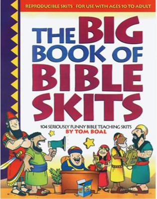 The Big Book of Bible Skits - Boal, Tom