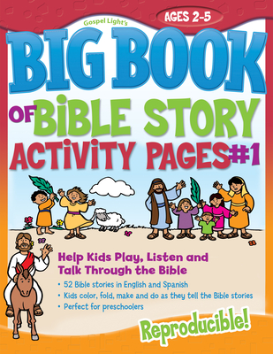 The Big Book of Bible Story Activity Pages #1 - Gospel Light