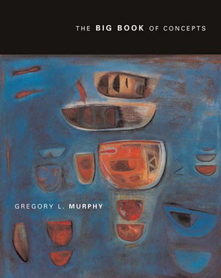The Big Book of Concepts - Murphy, Gregory