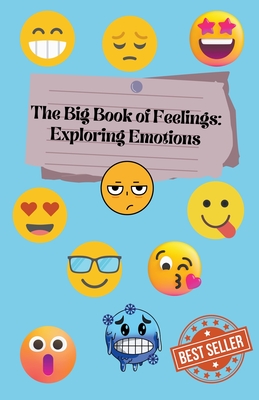 The Big Book of Feelings: Exploring Emotions - Wit, Alexandra