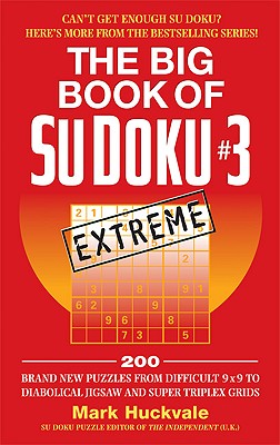 The Big Book of Su Doku #3 Extreme - Huckvale, Mark (Compiled by)