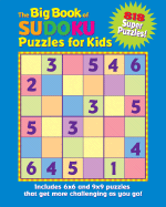 The Big Book of Sudoku Puzzles for Kids: 818 Super Puzzles!