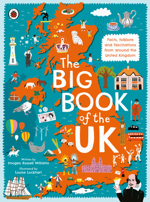 The Big Book of the UK: Facts, folklore and fascinations from around the United Kingdom - Russell Williams, Imogen