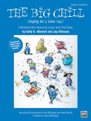 The Big Chill: Teacher's Handbook - Albrecht, Sally K (Composer), and Althouse, Jay (Composer)