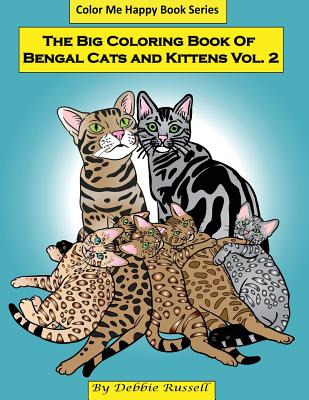 The Big Coloring Book Of Bengal Cats and Kittens: 40 Background Free Coloring Designs featuring Bengal cats and kittens - Russell, Debbie