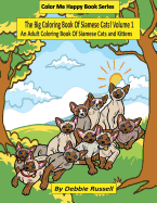 The Big Coloring Book Of Siamese Cats!