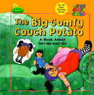 The Big Comfy Couch Potato