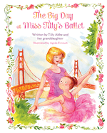 The Big Day at Miss Tilly's Ballet