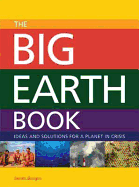 The Big Earth Book: Ideas and Solutions for a Planet in Crisis - Bruges, James