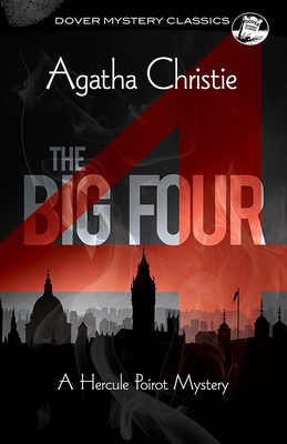 The Big Four: A Hercule Poirot Mystery - Christie, Agatha