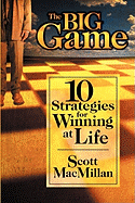 The Big Game: 10 Strategies for Winning at Life