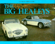 The Big Healeys: A Collector's Guide