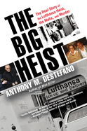 The Big Heist: The Real Story of the Lufthansa Heist, the Mafia, and Murder